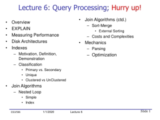 Lecture 6: Query Processing;  Hurry up!
