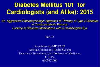 Diabetes Mellitus 101  for  Cardiologists (and Alike): 2015