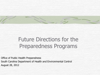 Future Directions for the  Preparedness Programs