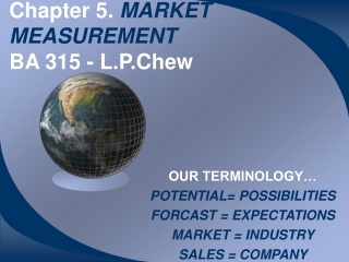 Chapter 5.  MARKET MEASUREMENT BA 315 - L.P.Chew