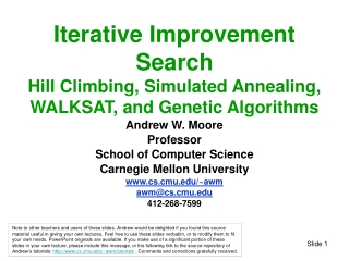 Iterative Improvement Search Hill Climbing, Simulated Annealing, WALKSAT, and Genetic Algorithms