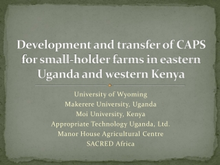 Development and transfer of CAPS for small-holder farms in eastern Uganda and western Kenya