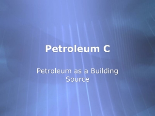 Petroleum C