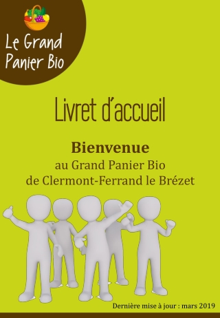 Livret d’accueil Bienvenue au Grand Panier Bio d e Clermont-Ferrand le Brézet