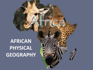 AFRICAN  PHYSICAL  GEOGRAPHY