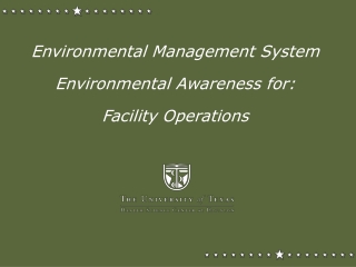 Environmental Management System  Environmental Awareness for: Facility Operations