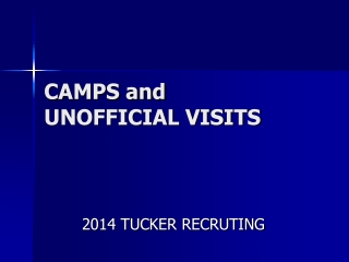 CAMPS and  UNOFFICIAL VISITS