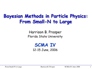 Bayesian Methods in Particle Physics: From Small-N to Large