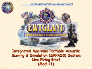 Integrated Maritime Portable Acoustic Scoring &amp; Simulation (IMPASS) System  Live Firing  Brief