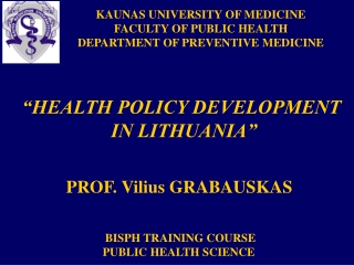 KAUNAS UNIVERSITY OF MEDICINE FACULTY OF PUBLIC HEALTH DEPARTMENT OF PREVENTIVE MEDICINE