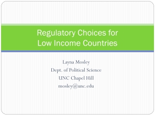 Regulatory Choices for  Low Income Countries