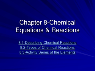 Chapter 8-Chemical Equations &amp; Reactions