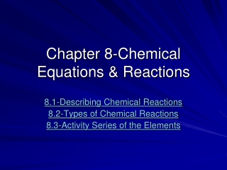 Chapter 8-Chemical Equations &amp; Reactions