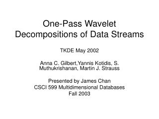 One-Pass Wavelet Decompositions of Data Streams