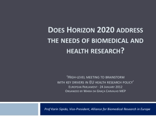Prof Karin Sipido, Vice-President, Alliance for Biomedical Research in Europe