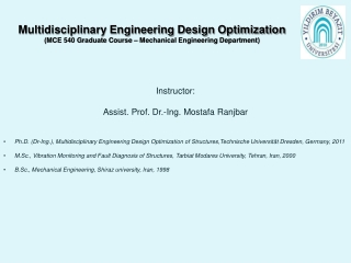 Instructor: Assist. Prof. Dr.- Ing . Mostafa  Ranjbar