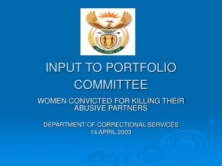 INPUT TO PORTFOLIO COMMITTEE