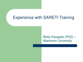 Experience with SARETI Training