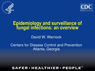 Epidemiology and surveillance of fungal infections: an overview