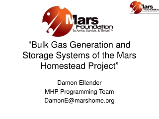 “ Bulk Gas Generation and Storage Systems of the Mars Homestead Project ”