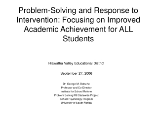 Hiawatha Valley Educational District September 27, 2006 Dr. George M. Batsche