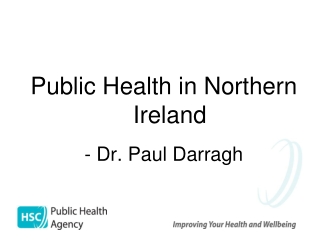 Public Health in Northern Ireland  - Dr. Paul Darragh