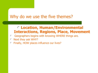 Why do we use the five themes?