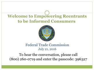 Welcome to Empowering  Reentrants to be Informed Consumers