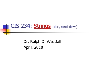 CIS 234:  Strings (click, scroll down)