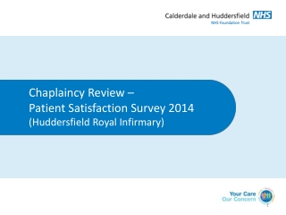 Chaplaincy Review –  Patient Satisfaction Survey 2014 ( Huddersfield  Royal Infirmary)