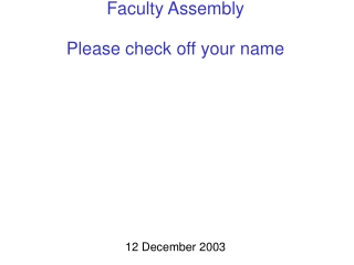 Faculty Assembly Please check off your name