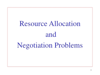 Resource Allocation  and  Negotiation Problems