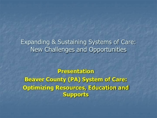 Expanding &amp; Sustaining Systems of Care:  New Challenges and Opportunities