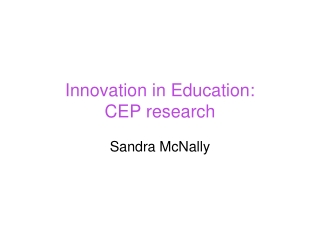 Innovation in Education: CEP research