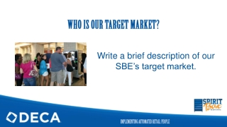 WHO IS OUR TARGET MARKET?