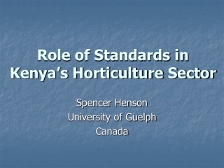 Role of Standards in Kenya’s Horticulture Sector