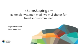 «Samskaping» –  gammelt nytt, men med nye muligheter for Nordlands-kommuner