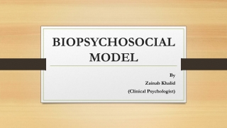 BIOPSYCHOSOCIAL MODEL