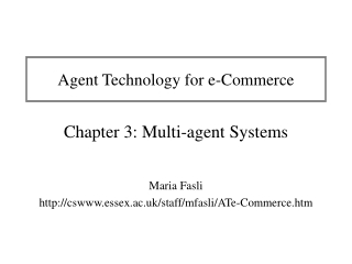 Agent Technology for e-Commerce