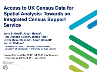 Access to UK Census Data for Spatial Analysis: Towards an  Integrated  Census Support Service