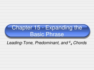 Chapter 15 - Expanding the Basic Phrase