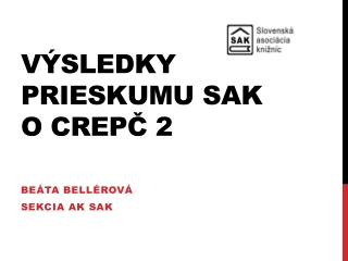 Výsledky prieskumu SAK o CREPČ 2