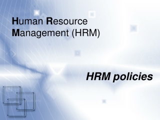 H uman  R esource  M anagement (HRM )