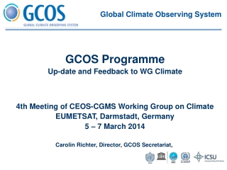 4th Meeting of CEOS-CGMS Working Group on Climate EUMETSAT, Darmstadt, Germany 5 – 7 March 2014