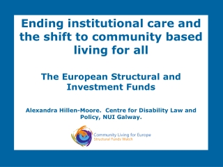 Ending institutional care and the shift to community based living for all