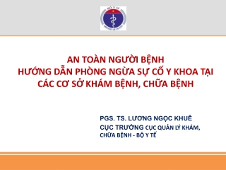 AN TOÀN NGƯỜI BỆNH  HƯỚNG DẪN PHÒNG NGỪA SỰ CỐ Y KHOA TẠI CÁC CƠ SỞ KHÁM BỆNH, CHỮA BỆNH