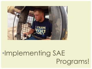 Implementing SAE 								Programs!