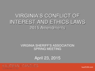 VIRGINIA’S CONFLICT OF INTEREST AND ETHICS LAWS 2015 Amendments