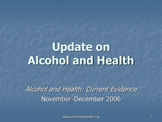 Update on  Alcohol and Health