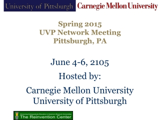 Spring 2015  UVP Network Meeting Pittsburgh, PA